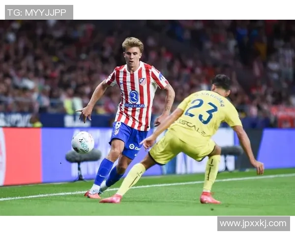 马竞2-0完胜巴伦西亚，继续压制巴萨排名次席